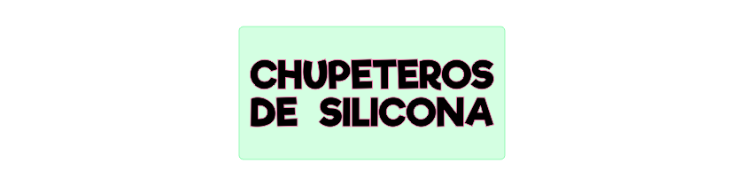 Chupeteros Silicona
